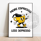 More Espresso Less Depresso | Retro Coffee Cup Wall Art Print - A4 – 21x29cm (8x12’’) - Print
